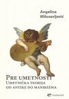 Pre umetnosti: umetnička teorija od antike do manirizma
