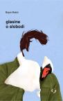 Glasine o slobodi Glasine o slobodi