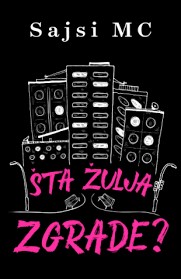 Šta žulja zgrade?
