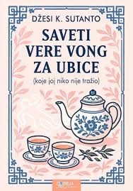 Saveti Vere Vong za ubice (koje joj niko nije tražio)