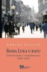 Banja Luka u ratu: Etnopolitika i svakodnevica (1990–1995)