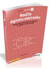 Naučite digitalnu elektrotehniku: Preko 20 praktičnih projekata iz logike i nacrta kola