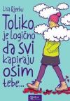 Toliko je logično da svi kapiraju osim tebe