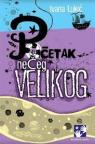 Početak nečeg velikog Početak nečeg velikog