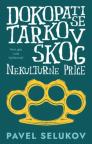 Dokopati se Tarkovskog: Nekulturne priče