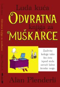 Luda kuća - Odvratna knjiga za muškarce