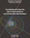 The Riemann Zeta Function and Its Applications in Calculating Sums and Integrals The Riemann Zeta Function and Its Applications in Calculating Sums and Integrals