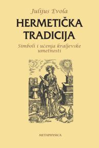 Hermetička tradicija, simboli i učenja kraljevske umetnosti