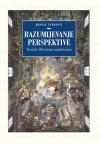 Razumijevanje perspektive: Teorija likovnog razabiranja Razumijevanje perspektive: Teorija likovnog razabiranja