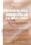 Dermatoloska onkologija u klinickoj praksi Dermatoloska onkologija u klinickoj praksi