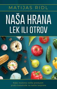 Naša hrana lek ili otrov