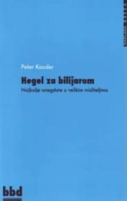 Hegel za bilijarom – Najbolje anegdote o velikim misliteljima