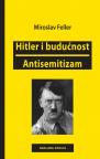Hitler i budućnost / Antisemitizam Hitler i budućnost / Antisemitizam