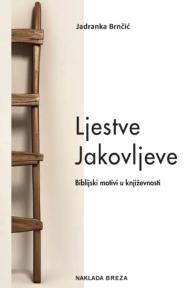 Ljestve Jakovljeve. Biblijski motivi u književnosti