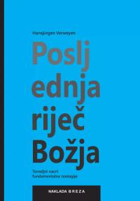 Posljednja riječ Božja. Temeljni nacrt fundamentalne teologije