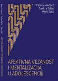 Afektivna vezanost i mentalizacija u adolescenciji