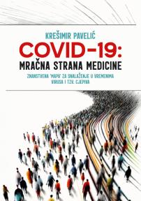 COVID-19: Mračna strana medicine