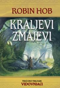 Kraljevi zmajevi - treći deo trilogije Vidovnjaci