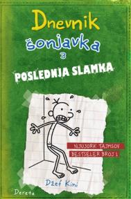 Dnevnik šonjavka 3 - Poslednja slamka