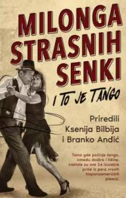 Milonga strasnih senki: I to je tango