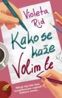 Kako se kaže „Volim te“