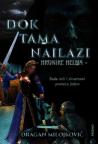 Dok tama nailazi - Hronike Helma Dok tama nailazi - Hronike Helma