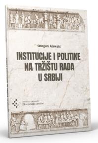 Institucije i politike na tržištu rada u Srbiji