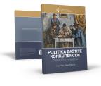 Politika zaštite konkurencije: principi i primena