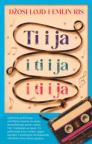 Ti i ja i ti i ja i ti i ja