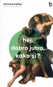 Hej, dobro jutro, kako si?