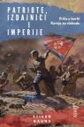 Patriote, izdajnici i imperije - Priča o borbi Koreje za slobodu