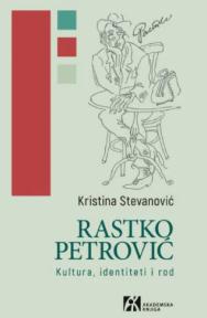 Rastko Petrović: Kultura, identiteti i rod