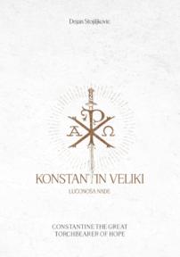 Konstantin Veliki, lučonoša nade