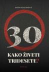 Kako živeti tridesete?