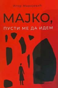 Majko, pusti me da idem