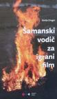 Šamanski vodič za igrani film
