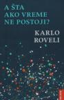 A šta ako vreme ne postoji?