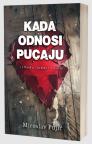 Kada odnosi pucaju