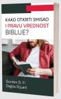 Kako otkriti smisao i pravu vrednost Biblije