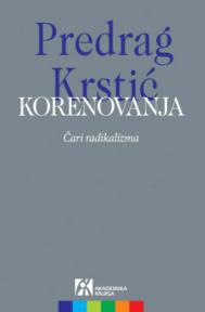 Korenovanja: Čari radikalizma