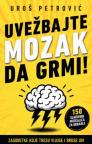 Uvežbajte mozak da grmi