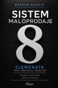 Sistem maloprodaje: 8 elemenata koji oblikuju rezultat