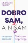 Dobro sam, a nisam: Skrivena depresija