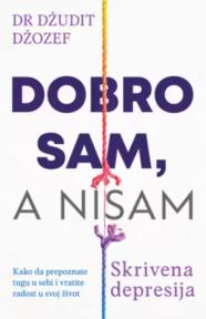 Dobro sam, a nisam: Skrivena depresija