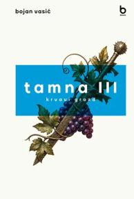 Tamna III - krvavi grozd