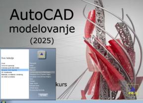 Multimedijalni kurs - AutoCAD modelovanje 2025