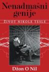 Nenadmašni genije: život Nikole Tesle
