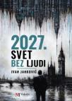 2027. Svet bez ljudi