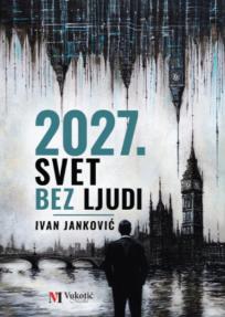 2027. Svet bez ljudi